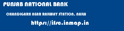 PUNJAB NATIONAL BANK  CHANDIGARH NEAR RAILWAY STATION, NAILA    ifsc code